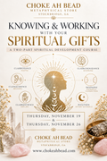 November- Knowing & Working With Your Spiritual Gifts