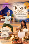 October -The Art of Stillness A Restorative Yoga & Sound Healing Experience