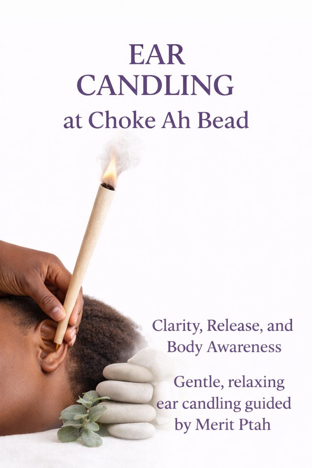 Ear Candling at Choke Ah Bead